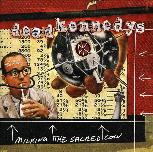 Dead Kennedys : Milking the Sacred Cow